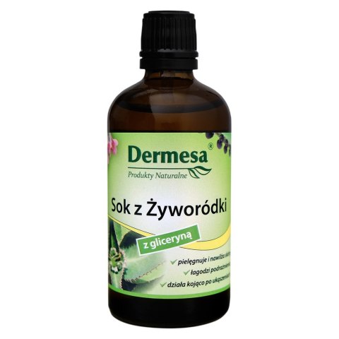 DERMESA Sok z Żyworódki z gliceryną 100ml Kalanchoe Daigremontiana
